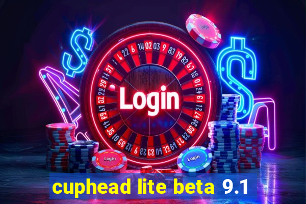 cuphead lite beta 9.1